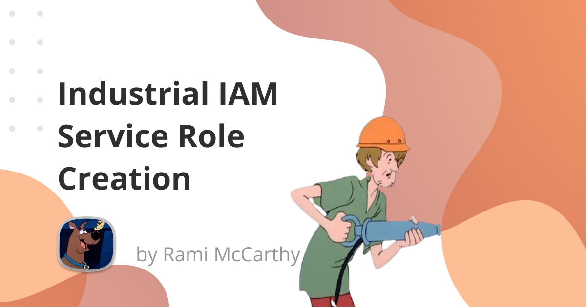 Industrial IAM Service Role Creation