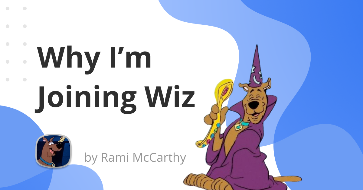 🧙 Why I'm Joining Wiz