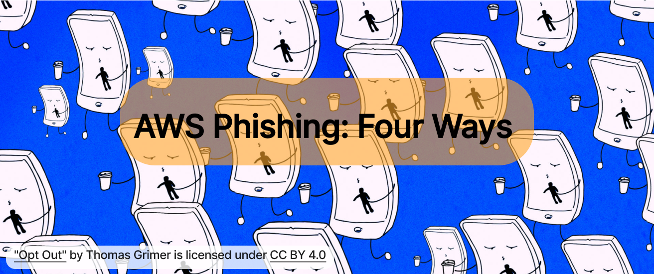 AWS Phishing: Four Ways