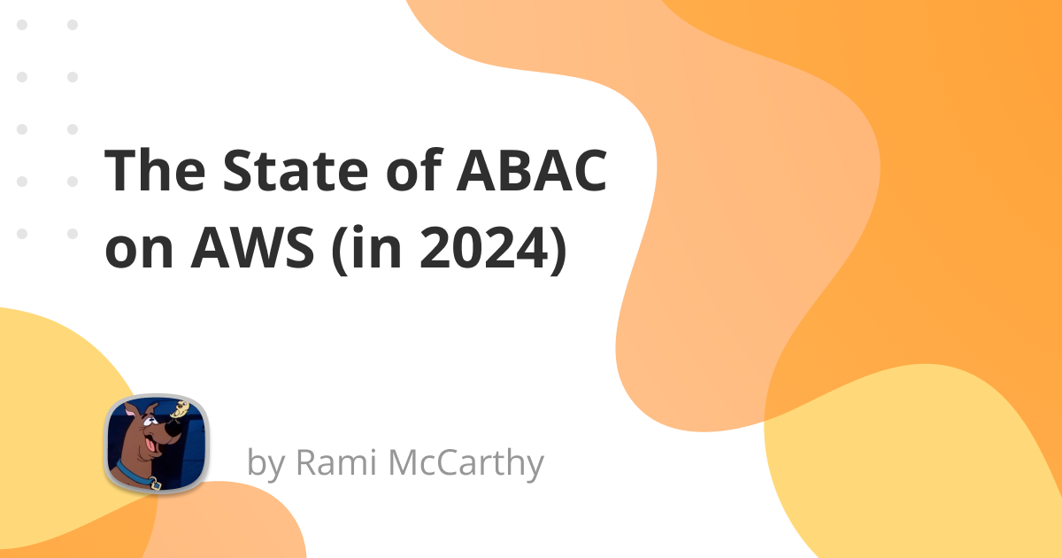The state of ABAC on AWS (in 2024)