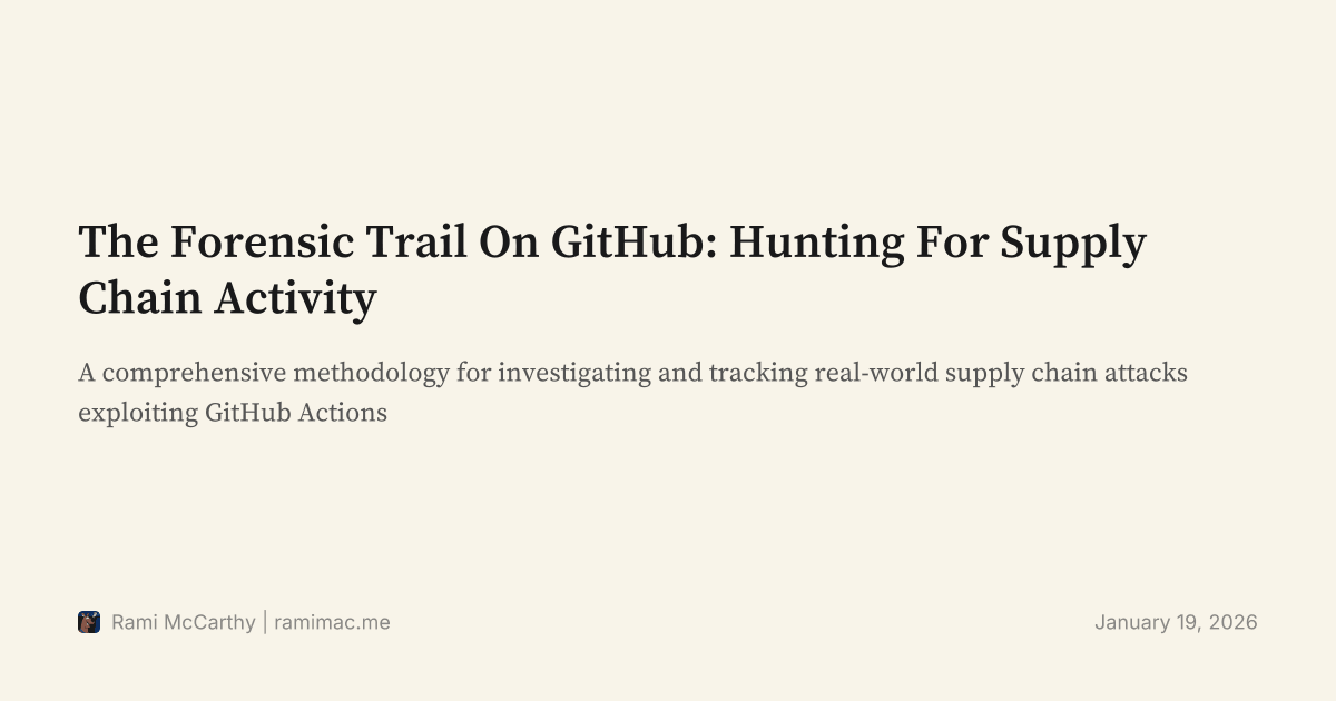 The Forensic Trail On GitHub: Hunting For Supply Chain Activity